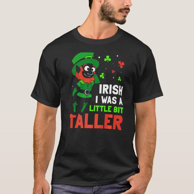 Camiseta Eu Queria Ser Um Pouco Mais Alto Leprechaun (Frente)