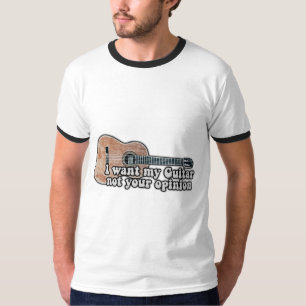 Camiseta Eu quero a minha guitarra, não a sua opinião.