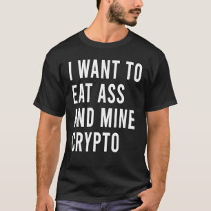 Camiseta Eu Quero Comer Como E Hackear O Bumbum Rico Em Din