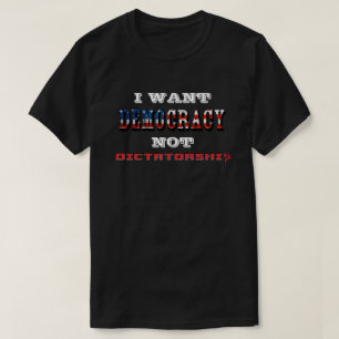 CAMISETA EU QUERO DEMOCRACIA NÃO DITADURA