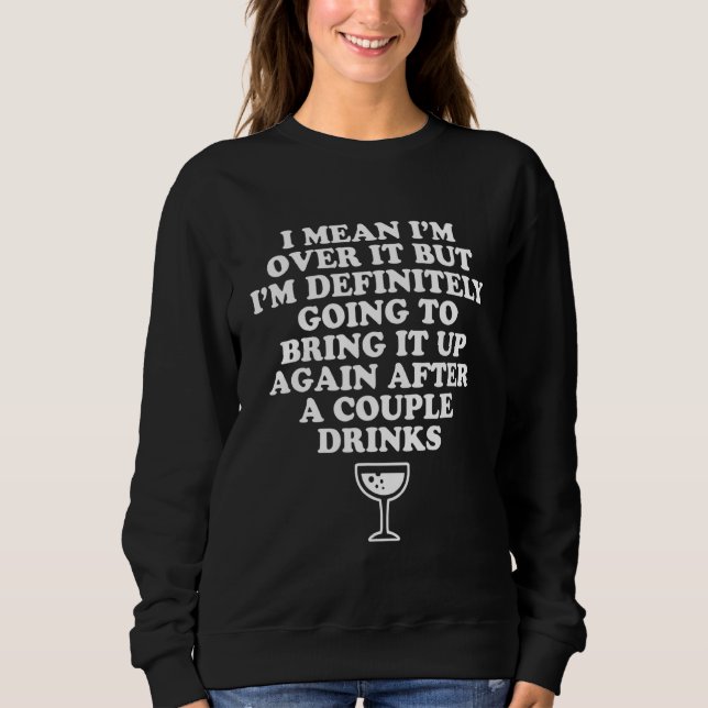 Camiseta Eu quero dizer que já superei, mas eu definitivame (Frente)