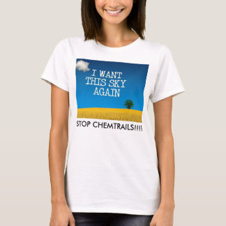 CAMISETA EU QUERO ESTE CÉU OUTRA VEZ - PARE CHEMTRAILS!!