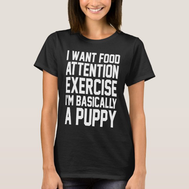 Camiseta Eu quero exercício de atenção Comida Eu sou basica (Frente)