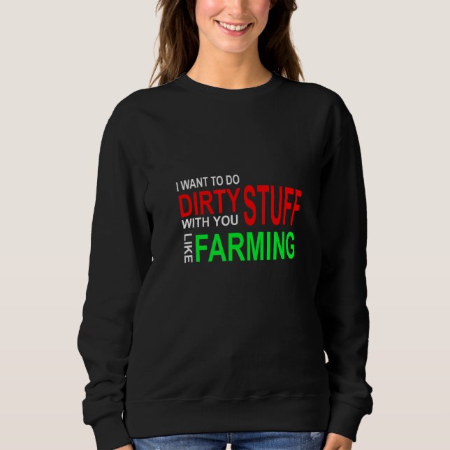 Camiseta Eu Quero Fazer Coisas Sujas Com Você Como Agricult (Frente)