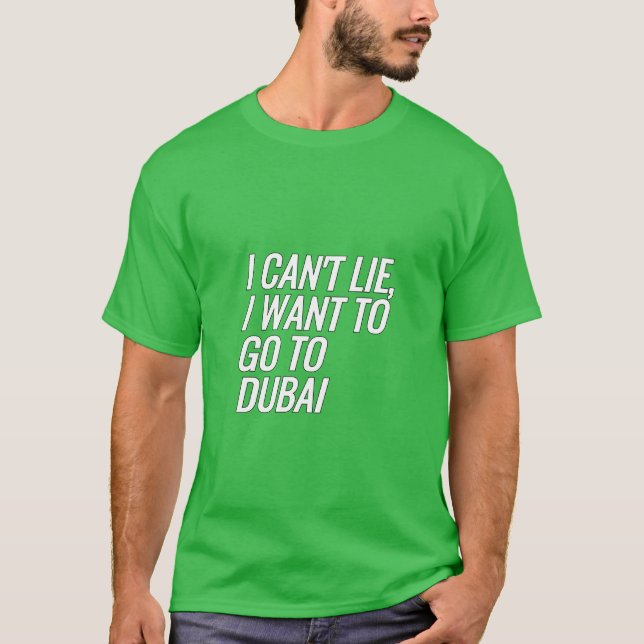 Camiseta Eu quero ir para Dubai amigo (Frente)