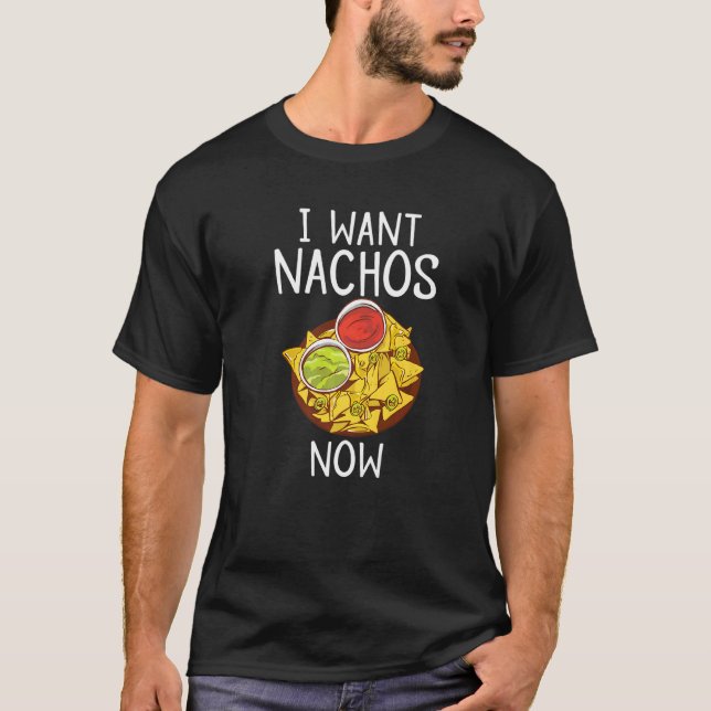 Camiseta Eu Quero Nachos Agora, Lanche Comida Mexicana (Frente)