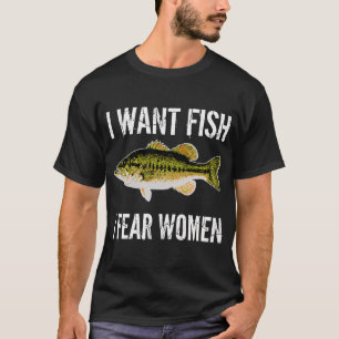 Camiseta Eu Quero Peixe Eu Temo Mulheres Piada de Robalo Me