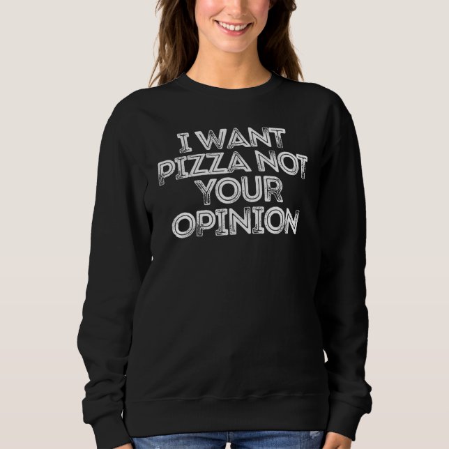 Camiseta Eu Quero Pizza Não Sua Opinião (Frente)