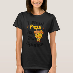 Camiseta Eu Quero Pizza Não Sua Opinião Pizza Gato Sarcásti