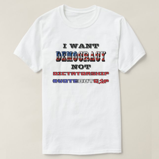 CAMISETA EU QUERO QUE A DEMOCRACIA NÃO DITADURA #VOTEOUTGOP (Frente do Design)