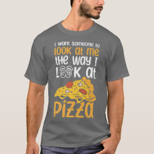 Camiseta Eu quero que alguém me olhe como eu olho para o pi