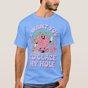 Camiseta Eu Quero Que Você Glaçe Meu Donut De Furo Mulheres