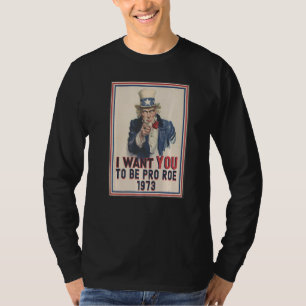 Camiseta Eu Quero Que Você Seja A Favor Do Roe 1973 A Favor