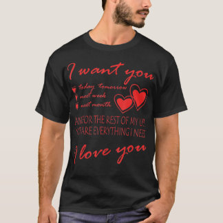 Camiseta Eu quero que você seja tudo que eu preciso.