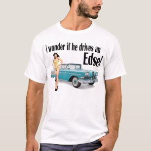 Camiseta Eu quero saber se conduz um Edsel 2