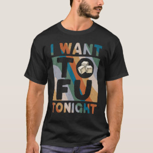 Camiseta Eu Quero Tofu Hoje À Noite Fofu Figurino Vegan Veg