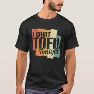 Camiseta Eu Quero Tofu Hoje À Noite Retro Vegan Vegetarian
