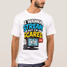 Camiseta Eu Quero Transmitir Mas Estou com Medo de Jogar