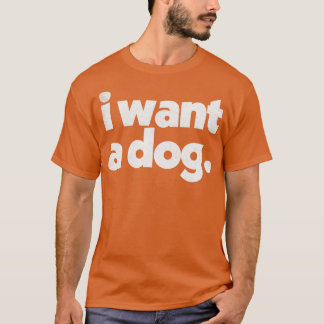 Camiseta Eu Quero Um CACHORRO