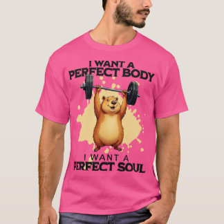 Camiseta Eu Quero Um Corpo Perfeito Eu Quero Uma Alma Perfe