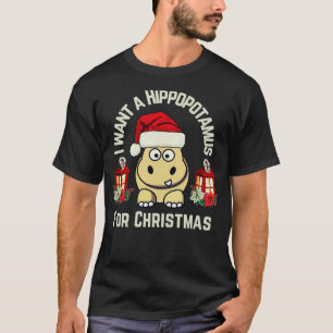 Camiseta Eu quero um hipopótamo para o natal1