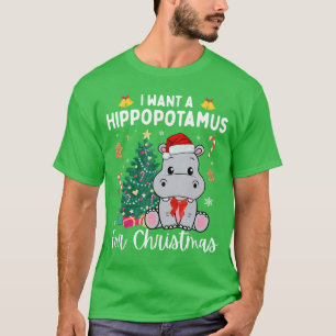 Camiseta Eu Quero Um Hipopótamo Para O Natal Hipopótamo De
