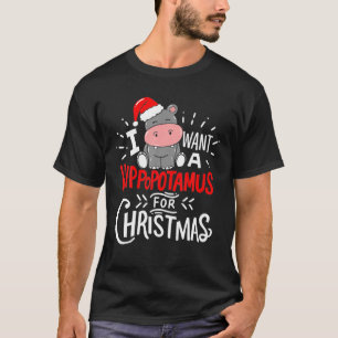 Camiseta Eu Quero Um Hipopótamo Para O Natal Hipopótamo Eng