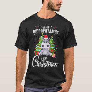 Camiseta Eu Quero Um Hippopotamus Para O Custo Do Natal