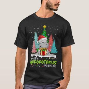 Camiseta Eu Quero Um Hippopotamus Para O Natal Hippo
