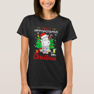 Camiseta Eu Quero Um Hippopotamus Para O Natal Xmas Hippo P