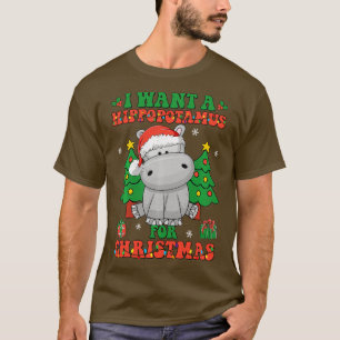 Camiseta Eu Quero Um Hippopotamus Para Papais noeis De Luz