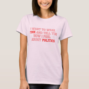 Camiseta Eu Quero Usar Rosa E Falar Sobre Política