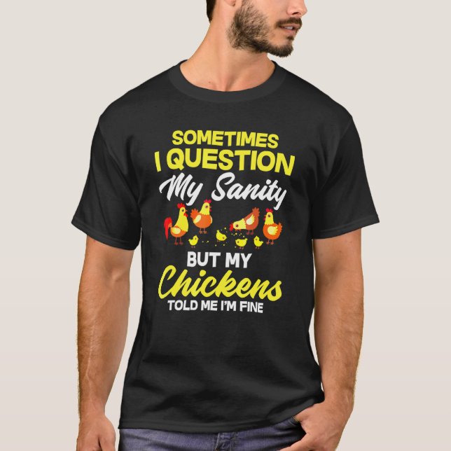 Camiseta Eu Questiono Minha Sanidade Mas Meu Frango Me Diss (Frente)