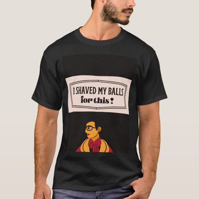 Camiseta eu raspei minhas bolas por isso (Frente)