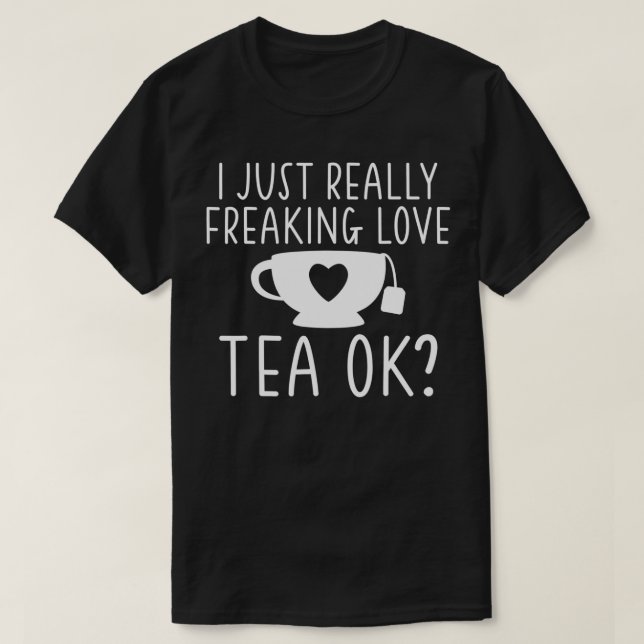 Camiseta Eu realmente amava o Chá Ok Tea Lover (Frente do Design)