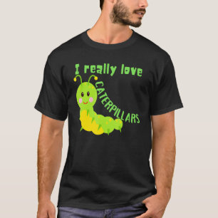 Camiseta Eu Realmente Amo a Natureza das Lagartas