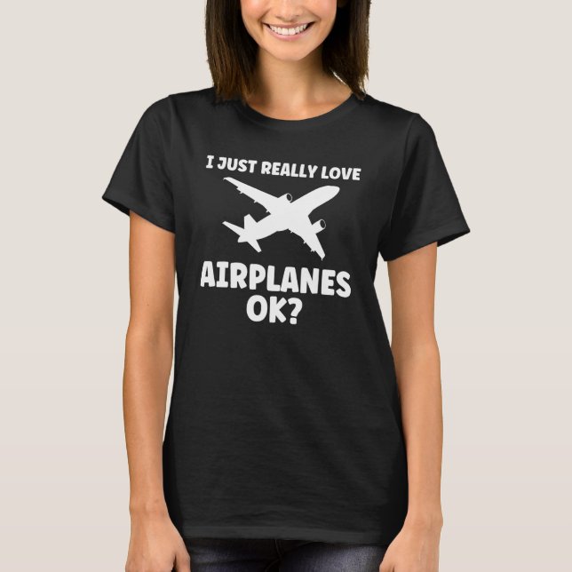 Camiseta Eu realmente amo aviões ok ar (Frente)