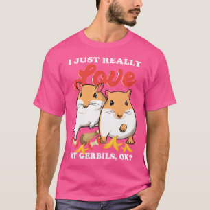 Camiseta Eu Realmente Amo Meus Gerbilhões