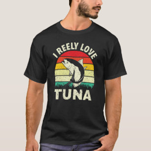 Camiseta Eu realmente amo o atum Bluefin e o atum Yellowfin