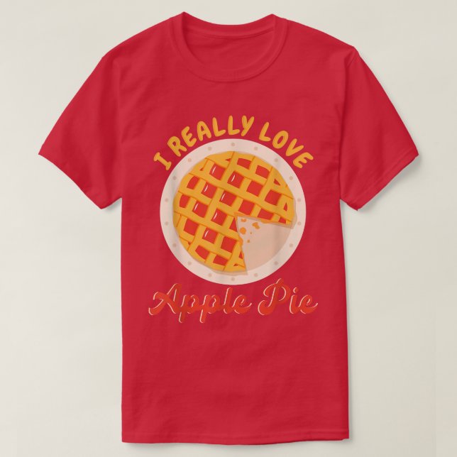 Camiseta Eu realmente amo torta de maçã deliciosa (Frente do Design)