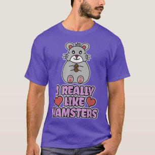 Camiseta Eu Realmente Gosto De Hamsters