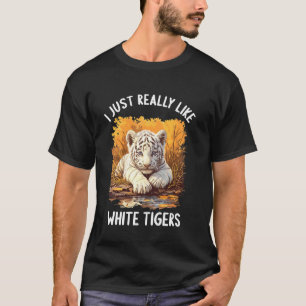 Camiseta Eu realmente gosto muito de Tigres Brancos Tigre B