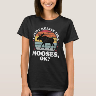 Camiseta Eu Realmente LIke Moose Engraçada Moose Moose Ativ