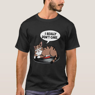 Camiseta Eu realmente não me importo Gato engraçado em uma 