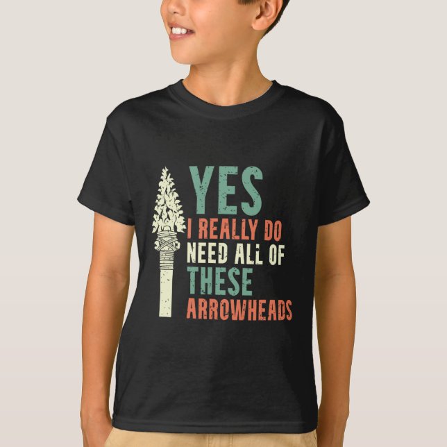Camiseta Eu Realmente Preciso De Todas Essas Pontas De Seta (Frente)