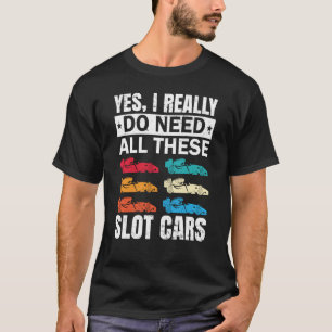 Camiseta Eu Realmente Preciso de Todos Esses Carrinhos de R