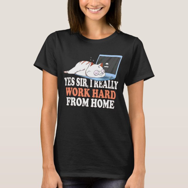 Camiseta Eu Realmente Trabalho Duro Do Home Cat Home Office (Frente)