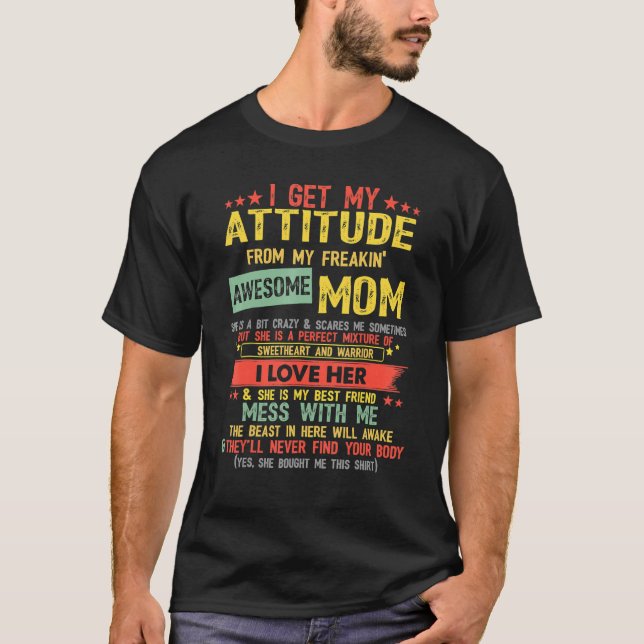 Camiseta Eu Recebo Minha Atitude Da Minha Fantástica Mãe Vi (Frente)