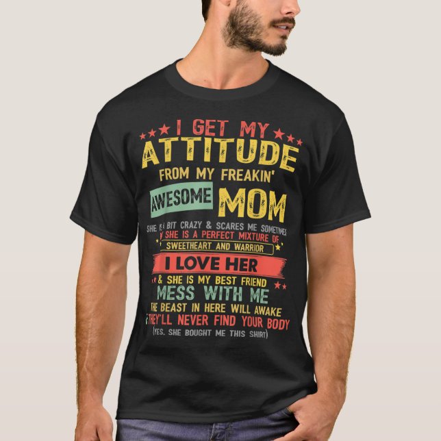 Camiseta Eu Recebo Minha Atitude Da Minha Fantástica Mãe Vi (Frente)