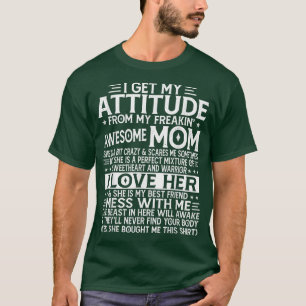 Camiseta Eu Recebo Minha Atitude Da Minha Mãe Incrível E Me